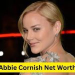 Abbie Cornish Net Worth